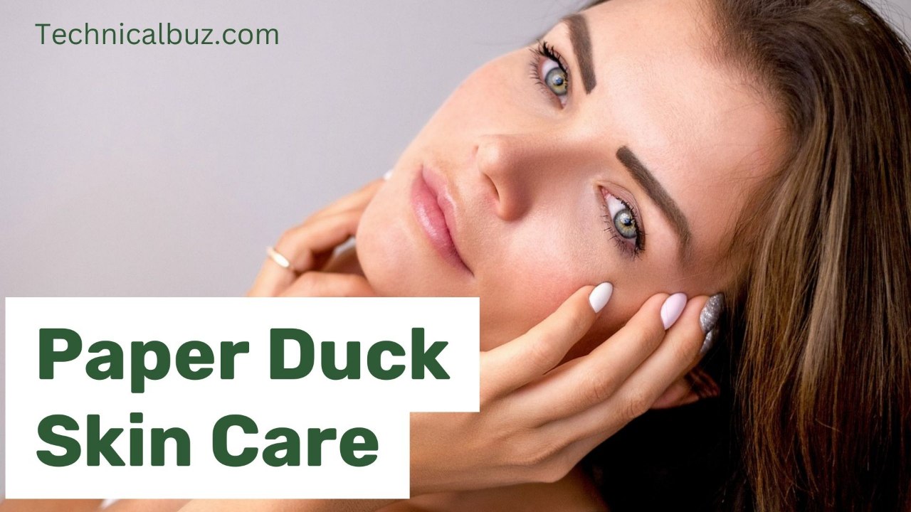 Paper Duck Skin Care: A Unique and Effective Way to Nourish Your Skin